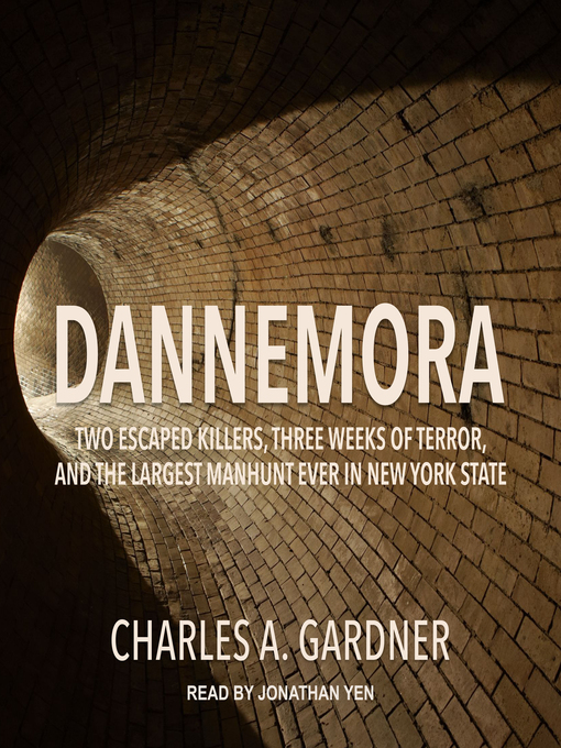 Title details for Dannemora by Charles A. Gardner - Available